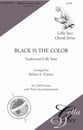 Black is the Color SATB choral sheet music cover